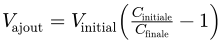 Vajout = Vinitial * ((Cinitiale / Cfinale) - 1)